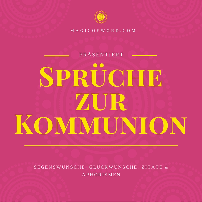 Kommunionssprüche und Segenswünsche zur Erstkommunion