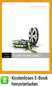 Zum Download des kostenlosen Ebooks zum Thema Filme im Internet Zum Download des kostenlosen Ebooks zum Thema Filme im Internet